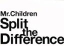 【中古】 Mr．Children Split The Difference／Mr．Children