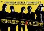 【中古】 NIGHT　BALLET／KENCHI,KEIJI,TETSUYA,NAOTO,NAOKI