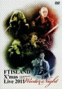 【中古】 X’mas Live 2011 Winter’s Night @YOKOHAMA ARENA/FTISLAND