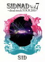 【中古】 SIDNAD　Vol．7～dead　stock　TOUR　2011～（完全生産限定版）／シド