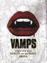 【中古】 VAMPS LIVE 2010 BEAUTY AND THE BEAST ARENA（初回生産限定版）／VAMPS