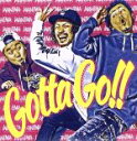 【中古】 Gotta　Go！！／WANIMA