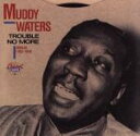 【中古】 【輸入盤】TROUBLE NO MORE SINGLES 1955−1959/マディ・ウォーターズ