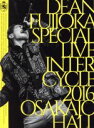 【中古】 DEAN　FUJIOKA　Special　Live　「InterCycle　2016」　at　Osaka−Jo　Hall（Blu−ray　Disc）／DEAN　FUJIOKA 【中古】afb