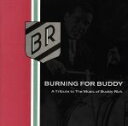 【中古】 【輸入盤】BURNING FOR BUDDY A TRIBUTE TO THE MUSIC OF BUDDY RICH／（オムニバス）,バディ リッチ,スティーブ マーカス