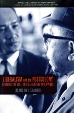 【中古】 LIBERALISM　and　the　POSTCOLONY THINKING　THE　STATE　IN　20TH－CENTURY　PHILIPPINES KYOTO－CSEAS　SERIES　ON　ASIAN　STUDIES／LI