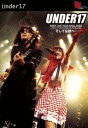 【中古】 UNDER17　FIRST　LIVE　TOUR　FINAL「そして伝説へ・・・」／UNDER17