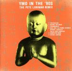 【中古】 YMO　In　The　’90s　The　Pete　Lorimer　Remix／YELLOW　MAGIC　ORCHESTRA／YMO