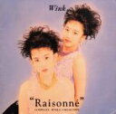  Raisonne／Wink