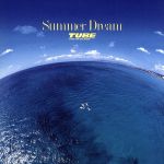 【中古】 Summer　Dream／TUBE