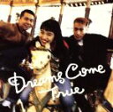 【中古】 ドリームズ カム トゥルー／DREAMS COME TRUE