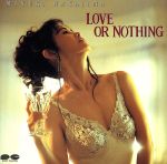 【中古】 LOVE　OR　NOTHING／中島みゆき