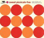 【中古】 sweet　pizzicato　five／ピチカート・ファイヴ