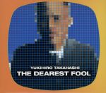 【中古】 The　Dearest　Fool／高橋幸宏