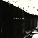 【中古】 T－SQUARE／T－SQUARE,T－SQUARE／THE　SQUARE