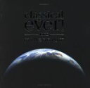 【中古】 classical　ever！　two　millennium／（クラシック）