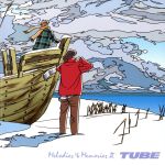 【中古】 Melodies　＆　Memories　II／TUBE