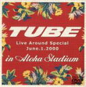 【中古】 Live Around Special June．1．2000 in Aloha Stadium／TUBE