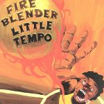 【中古】 FIREBLENDER／LITTLE　TEMPO