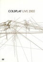 【中古】 ライヴ2003(通常版)/コールドプレイ