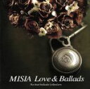 【中古】 MISIA　LOVE＆BALLADS－The　Best　Ballade　Collection－／MISIA