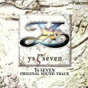 【中古】 Ys SEVEN／（ゲーム ミュージック）