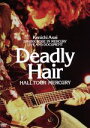 【中古】 Deadly Hair −HALL TOUR MERCURY−/浅井健一