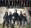 【中古】 MAXIMIZER～Decade　of　Evolution～／JAM　Project