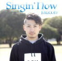 【中古】 Singin’　Now／FALCON