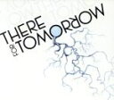 【中古】 【輸入盤】THERE FOR TOMORROW／ゼア フォー トゥモロー