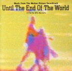 【中古】 【輸入盤】MUSIC　FROM　THE　MOTION　PICTURE　SOUNDTRACK　UNTIL　THE　END　OF　THE　WORLD／（オムニバス）