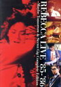 【中古】 REBECCA LIVE ’85−’86−Maybe Tomorrow & Secret Gig Complete Editi...