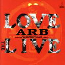 【中古】 LOVE THE LIVE/ARB