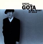 【中古】 GOTA＆THE　HEART　OF　G0LD／GOTA（屋敷豪太）