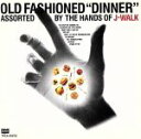 【中古】 OLD　FASHIONED“DINNER”／THE　JAYWALK