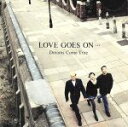 【中古】 LOVE　GOES　ON・・・ ／DREAMS　COME　TRUE 【中古】afb