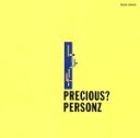 【中古】 PRECIOUS？／PERSONZ