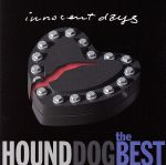 【中古】 THE BEST～INNOCENT DAYS～／HOUND DOG