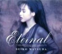 【中古】 Eternal/松田聖子