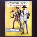 【中古】 すべての若き野草ども/モット・ザ・フープル