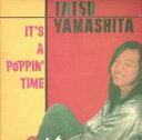 【中古】 IT’S　A　POPPIN’TIME／山下達郎