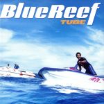 【中古】 Blue　Reef／TUBE