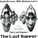 【中古】 The　Last　Supper／電気グルーヴ