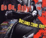 【中古】 Go　On，Baby！－universal　mix－／DREAMS　COME　TRUE