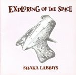 【中古】 EXPLORING　OF　THE　SPACE／SHAKALABBITS