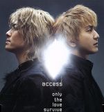 【中古】 Only　the　love　survive／access