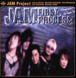 【中古】 JAM　FIRST　PROCESS／JAM　Project,水木一郎,影山ヒロノブ,松本梨香,さかもとえいぞう,遠藤正明