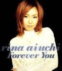 【中古】 Forever　You～永遠に君と～／愛内里菜