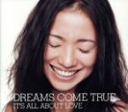 【中古】 IT’S　ALL　ABOUT　LOVE／DREAMS　COME　TRUE