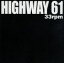 š 33RPMHIGHWAY61